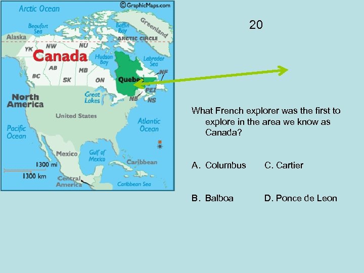 20 What French explorer was the first to explore in the area we know