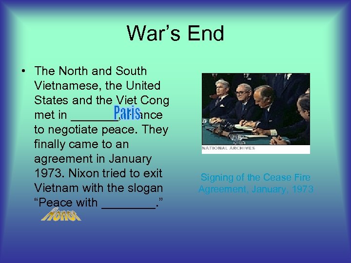 War’s End • The North and South Vietnamese, the United States and the Viet