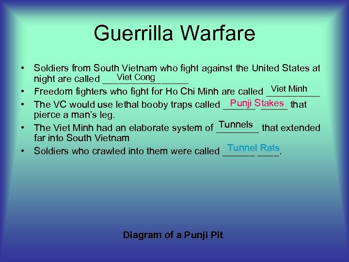 Guerrilla Warfare • Soldiers from South Vietnam who fight against the United States at