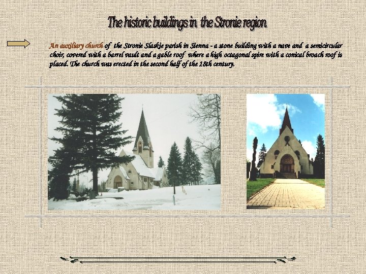 An auxiliary church of the Stronie Slaskie parish in Sienna - a stone building