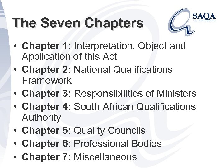 The Seven Chapters • Chapter 1: Interpretation, Object and Application of this Act •