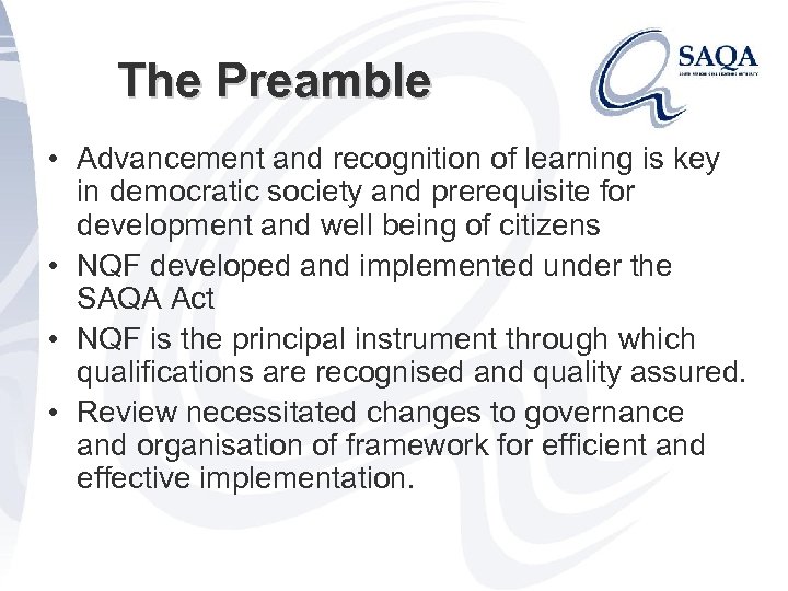 The Preamble • Advancement and recognition of learning is key in democratic society and