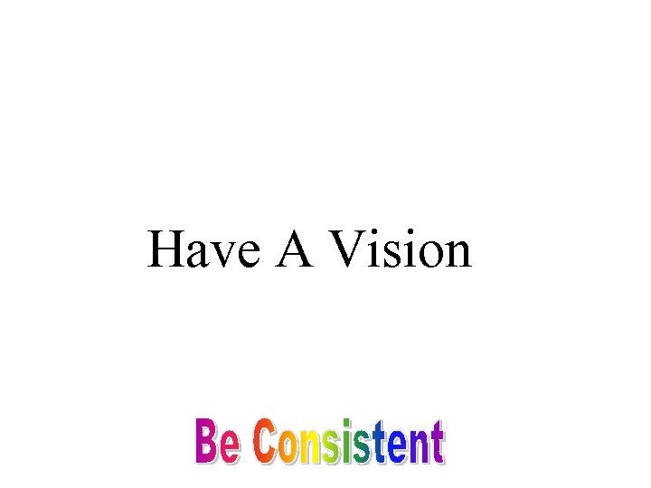 Have A Vision 
