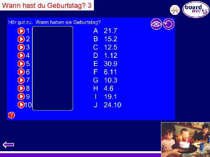 Wann hast du Geburtstag? 3 © Boardworks Ltd 2003 