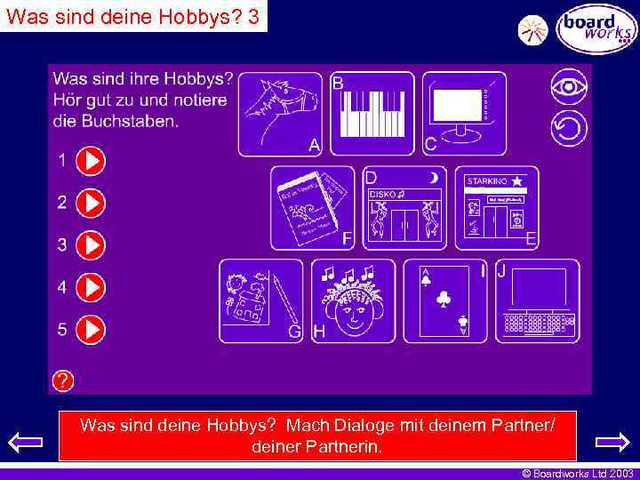 Was sind deine Hobbys? 3 Was sind deine Hobbys? Mach Dialoge mit deinem Partner/