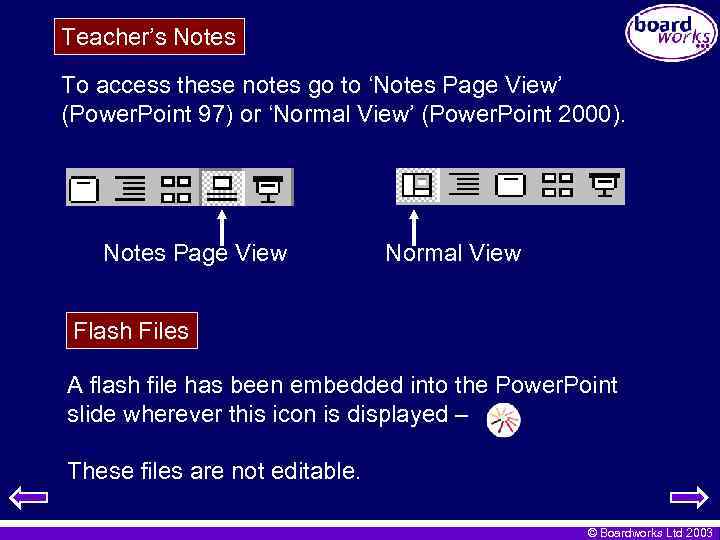 Teacher’s Notes To access these notes go to ‘Notes Page View’ (Power. Point 97)