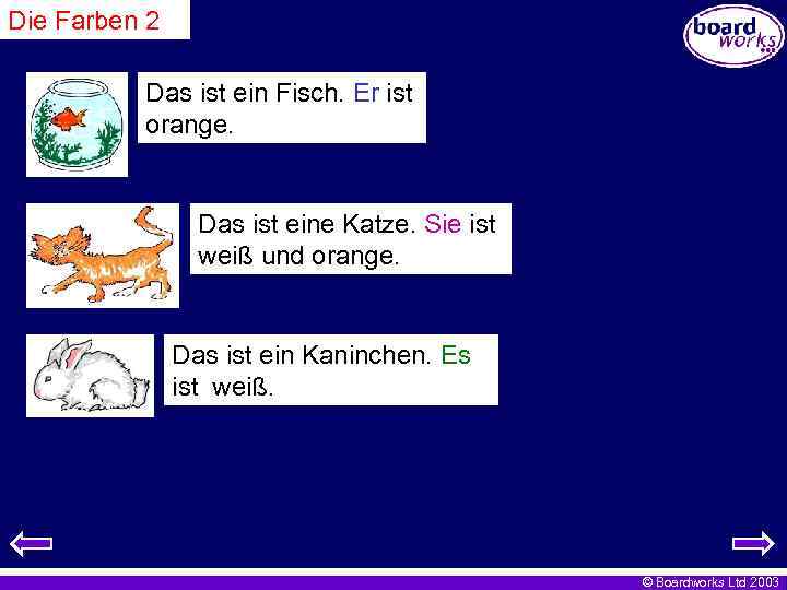 Die Farben 2 Das ist ein Fisch. Er ist orange. Das ist eine Katze.