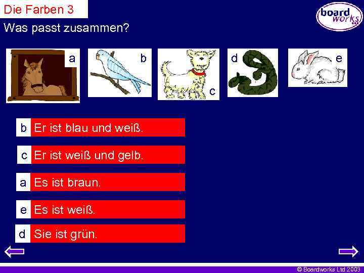 Die Farben 3 Was passt zusammen? a b d e c b Er ist