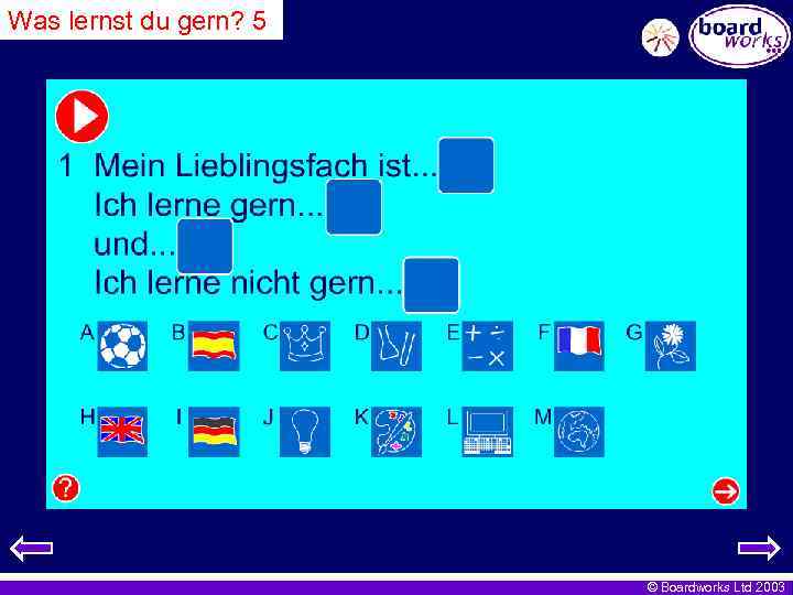 Was lernst du gern? 5 © Boardworks Ltd 2003 