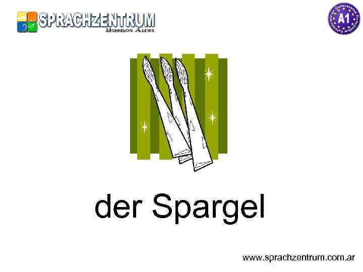 der Spargel www. sprachzentrum. com. ar 