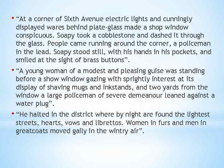  • “At a corner of Sixth Avenue electric lights and cunningly displayed wares