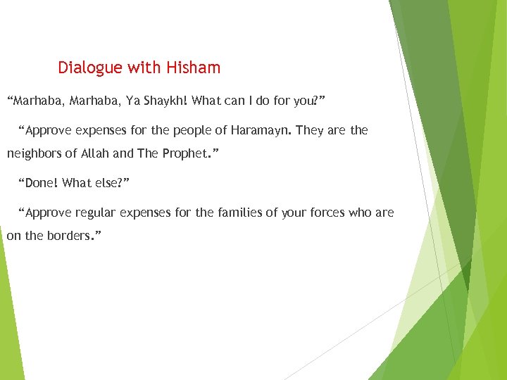Dialogue with Hisham “Marhaba, Ya Shaykh! What can I do for you? ” “Approve