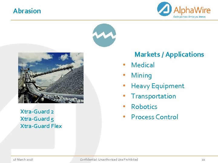 Abrasion Xtra-Guard 2 Xtra-Guard 5 Xtra-Guard Flex 18 March 2018 • • • Markets