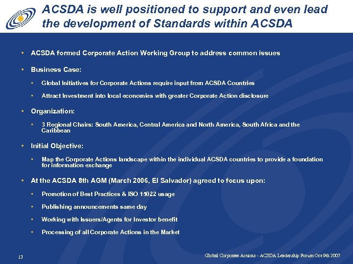ACSDA is well positioned to support and even lead the development of Standards within