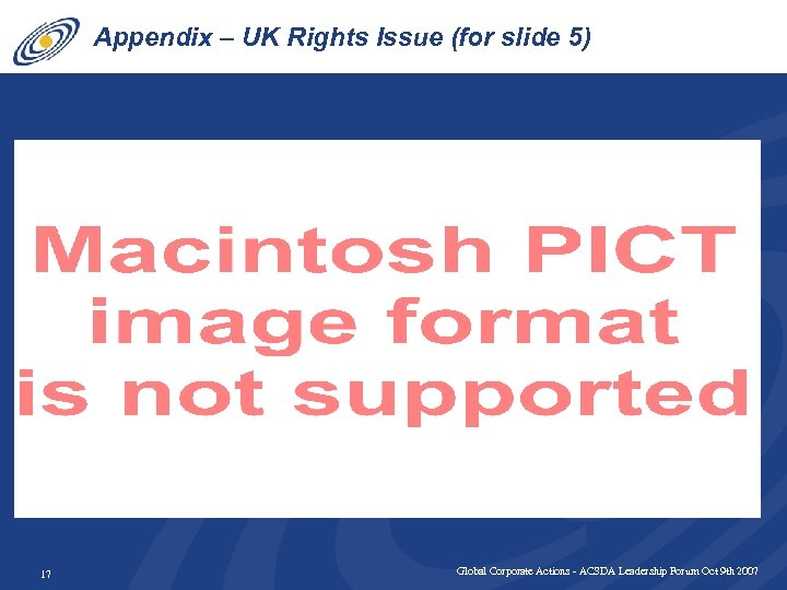 Appendix – UK Rights Issue (for slide 5) 17 Global Corporate Actions - ACSDA