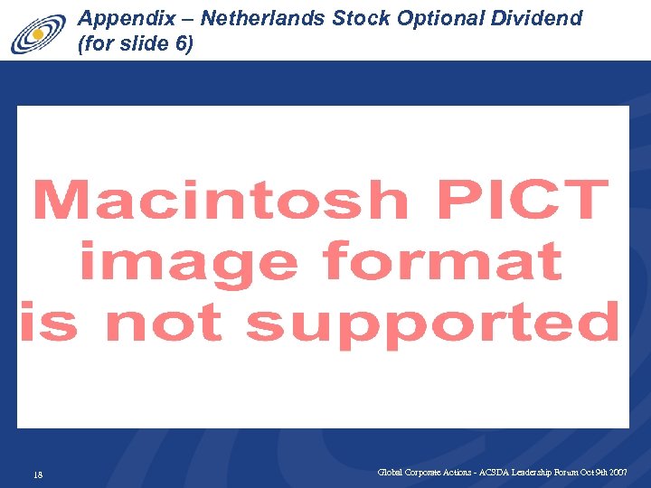 Appendix – Netherlands Stock Optional Dividend (for slide 6) 18 Global Corporate Actions -