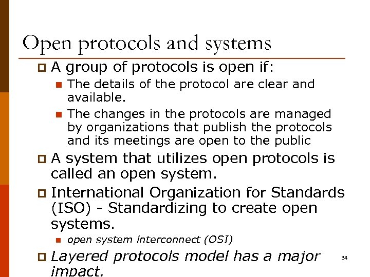Open protocols and systems p A group of protocols is open if: n n