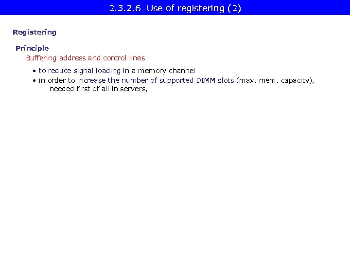 2. 3. 2. 6 Use of registering (2) Registering Principle Buffering address and control