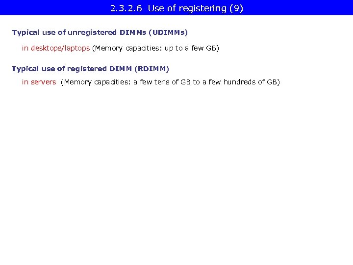 2. 3. 2. 6 Use of registering (9) Typical use of unregistered DIMMs (UDIMMs)