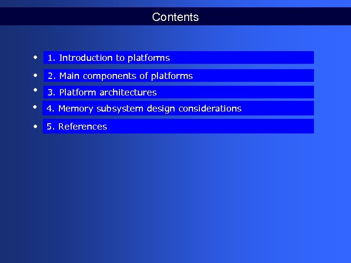 Contents • 1. Introduction to platforms • 2. Main components of platforms • 3.