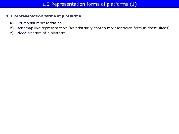 1. 3 Representation forms of platforms (1) 1. 3 Representation forms of platforms a)