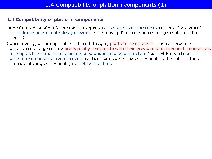 1. 4 Compatibility of platform components (1) 1. 4 Compatibility of platform components One