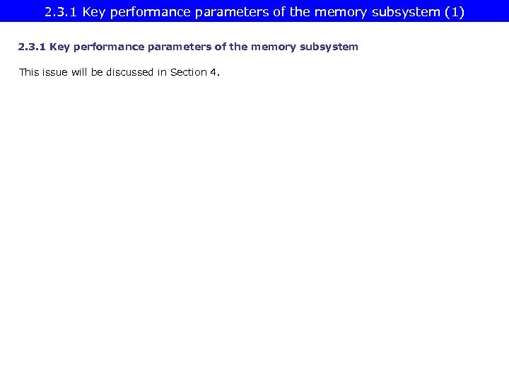 2. 3. 1 Key performance parameters of the memory subsystem (1) 2. 3. 1