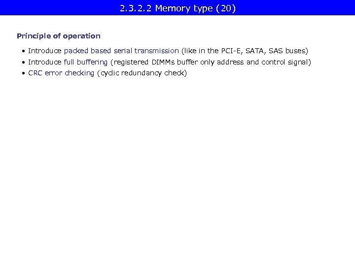 2. 3. 2. 2 Memory type (20) Principle of operation • Introduce packed based