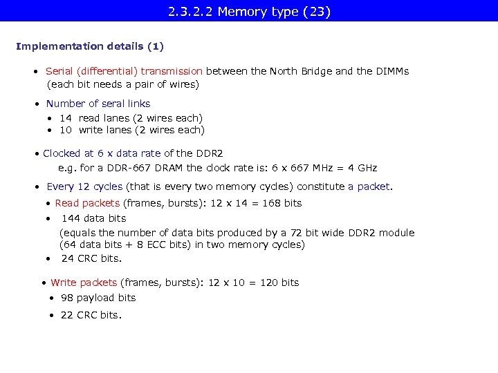2. 3. 2. 2 Memory type (23) Implementation details (1) • Serial (differential) transmission