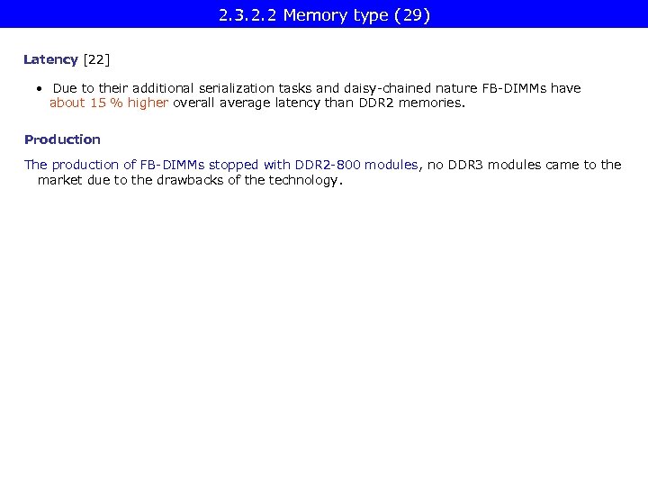 2. 3. 2. 2 Memory type (29) Latency [22] • Due to their additional