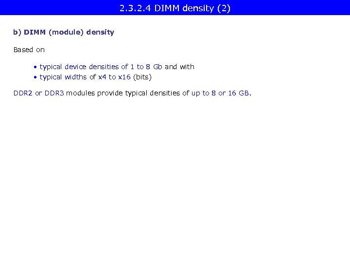 2. 3. 2. 4 DIMM density (2) b) DIMM (module) density Based on •