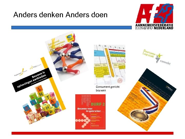 Anders denken Anders doen Consument gericht bouwen 