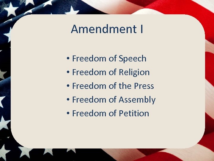 Amendment I • Freedom of Speech • Freedom of Religion • Freedom of the