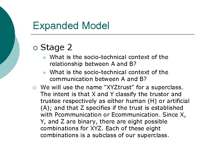 Expanded Model ¡ Stage 2 What is the socio-technical context of the relationship between