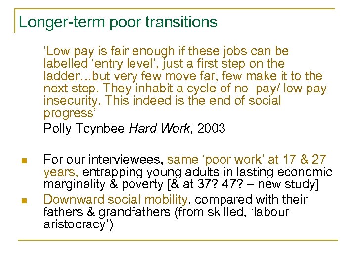 Longer-term poor transitions ‘Low pay is fair enough if these jobs can be labelled