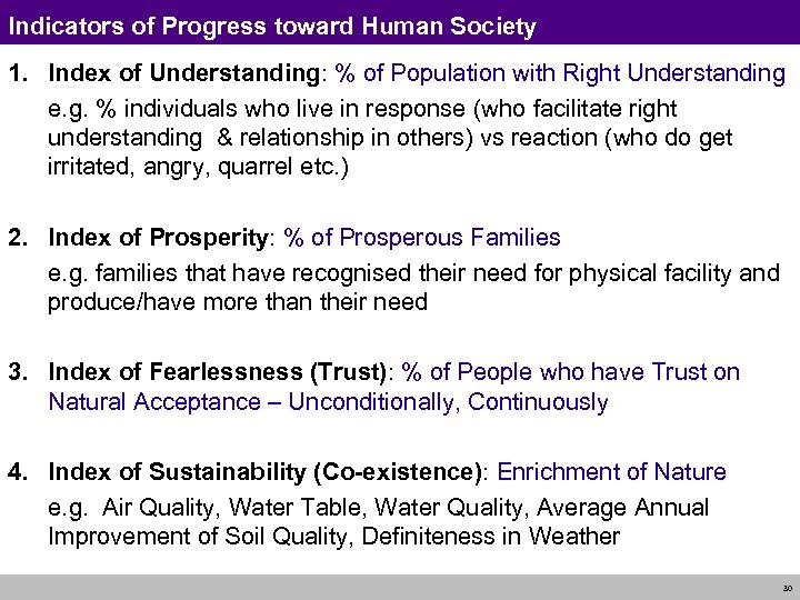 Indicators of Progress toward Human Society 1. Index of Understanding: % of Population with