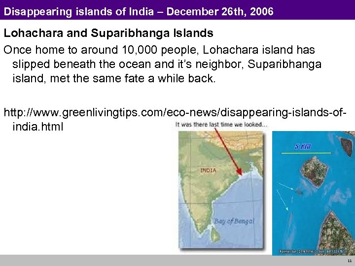 Disappearing islands of India – December 26 th, 2006 Lohachara and Suparibhanga Islands Once