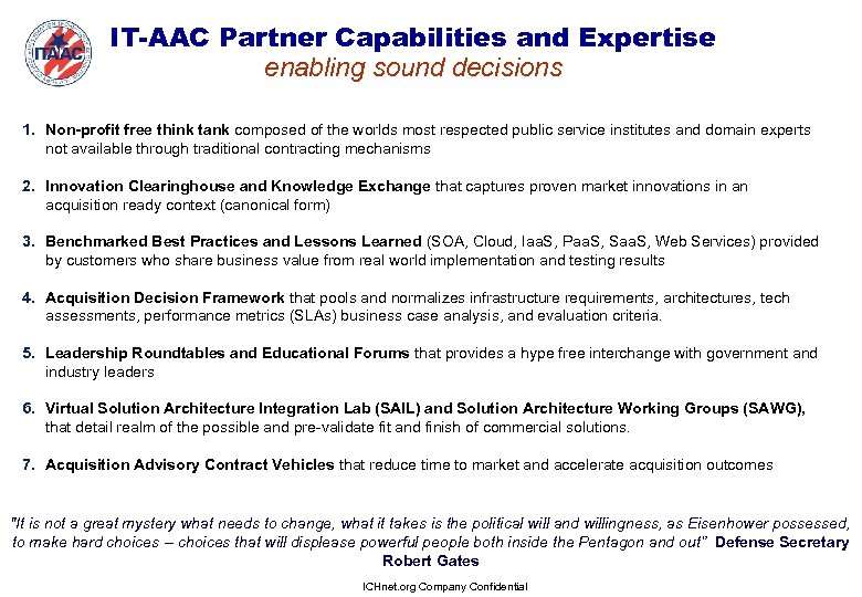 IT-AAC Partner Capabilities and Expertise enabling sound decisions 1. Non-profit free think tank composed