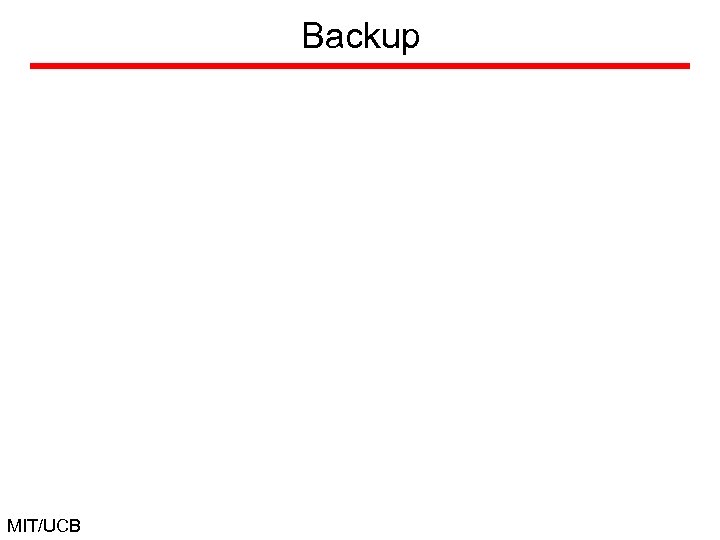 Backup MIT/UCB 