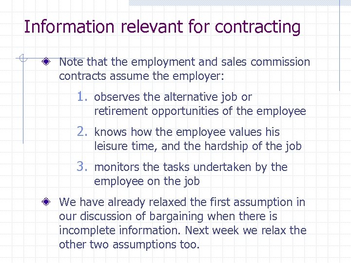 Information relevant for contracting Note that the employment and sales commission contracts assume the