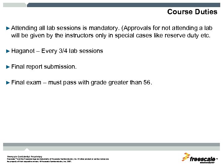 Course Duties ► Attending all lab sessions is mandatory. (Approvals for not attending a