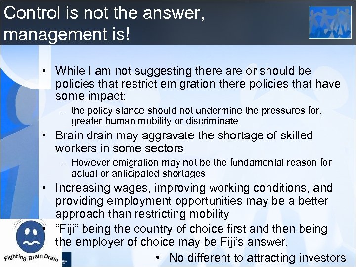 Control is not the answer, management is! • While I am not suggesting there