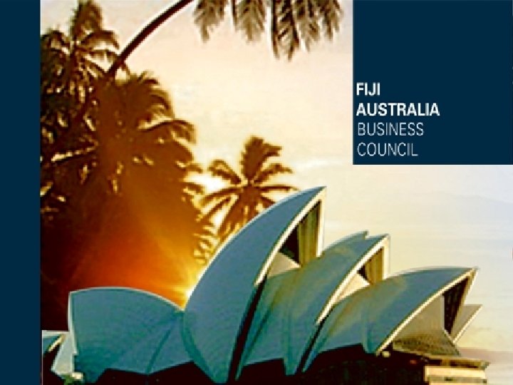 Fiji Australia Business Council Forum – 2008 “Business Tomorrow” 