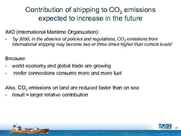 Contribution of shipping to CO 2 emissions expected to increase in the future IMO