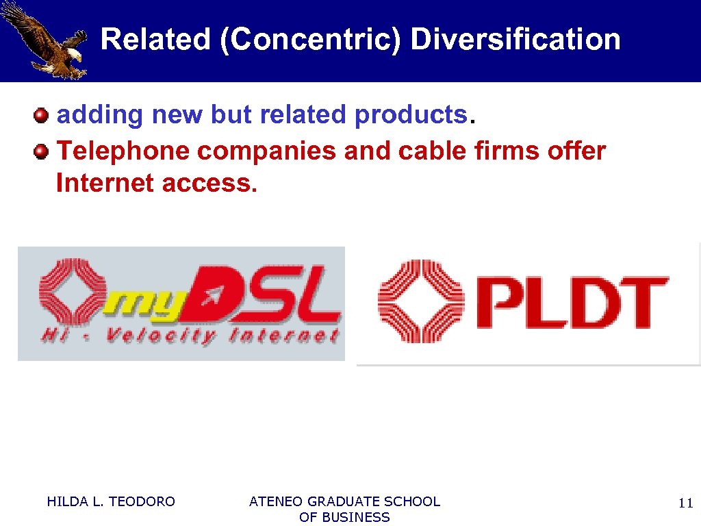 Related (Concentric) Diversification adding new but related products. Telephone companies and cable firms offer