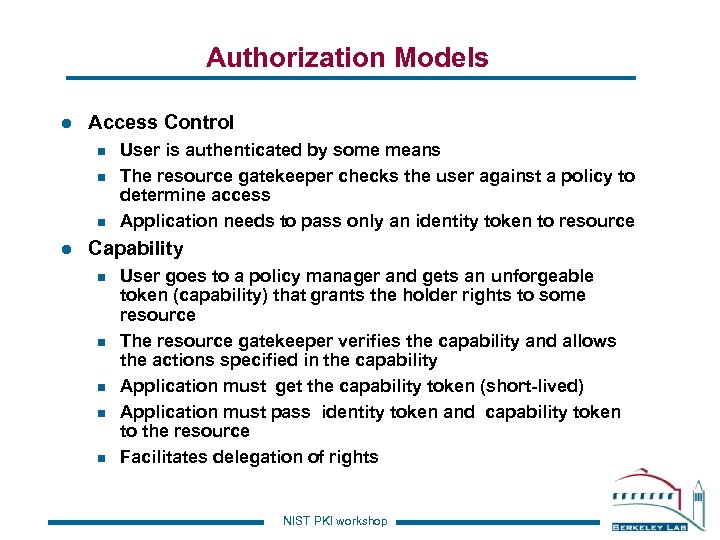 Authorization Models l Access Control n n n l User is authenticated by some