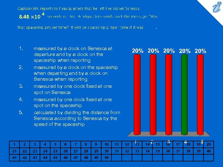 1. measured by a clock on Senesca at departure and by a clock on