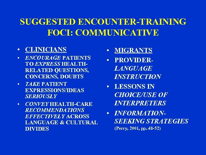 SUGGESTED ENCOUNTER-TRAINING FOCI: COMMUNICATIVE • CLINICIANS • ENCOURAGE PATIENTS TO EXPRESS HEALTHRELATED QUESTIONS, CONCERNS,