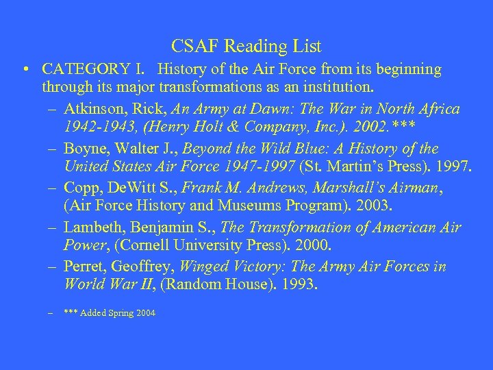 CSAF Reading List • CATEGORY I. History of the Air Force from its beginning
