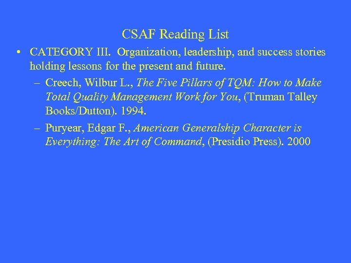 CSAF Reading List • CATEGORY III. Organization, leadership, and success stories holding lessons for